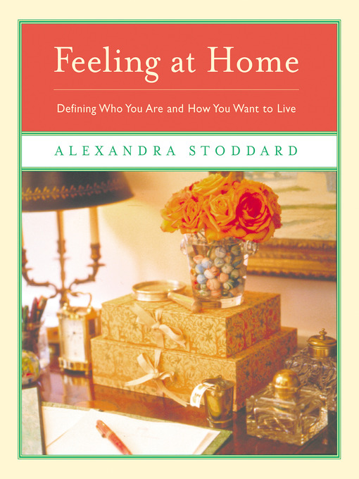 Title details for Feeling at Home by Alexandra Stoddard - Available